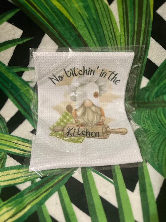 No Bitchin’ In The Kitchen Towel
