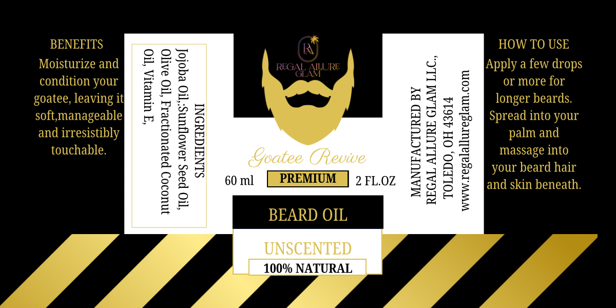 Product label by Regal Allure Glam LLC of Toledo OH for Goatee Revive Premium Unscented 100% Natural Beard Oil showcasing a golden beard logo and black and gold diagonal striped design along with ingredients including Jojoba, Sunflower, Olive, Fractionated Coconut, and Vitamin E oils
